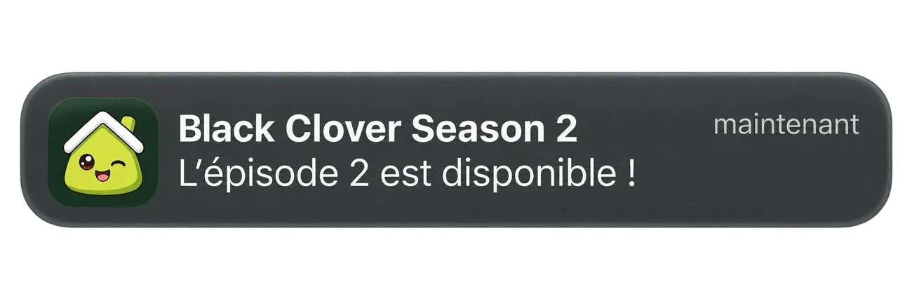 Exemple de notification Otakube : Black Clover Season 2. L’épisode 2 est disponible !
